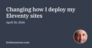 The OG image for the post about changing how I deploy my Eleventy sites. It has a dark background, the post title in large white text, and my avatar and the site name in smaller white text at the bottom.
